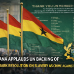 Ghana applauds UN backing of landmark resolution on slavery as crime against humanity